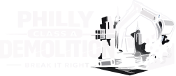 Philly Class A Demolition